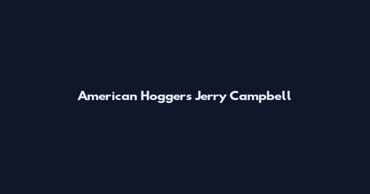 American Hoggers Jerry Campbell