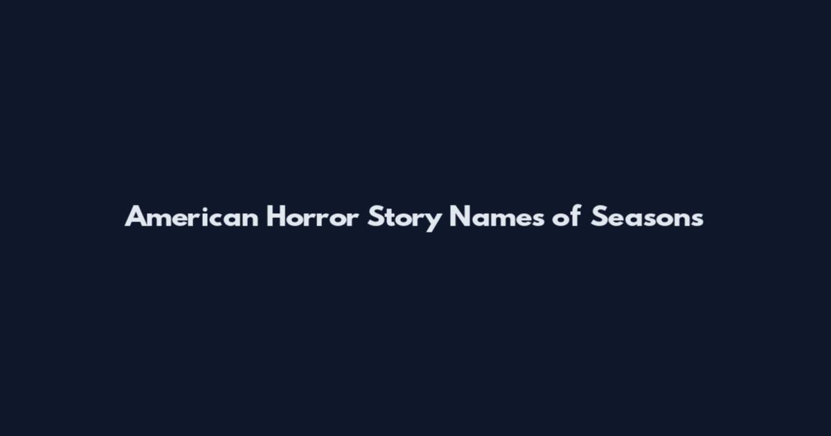 American Horror Story Names of Seasons