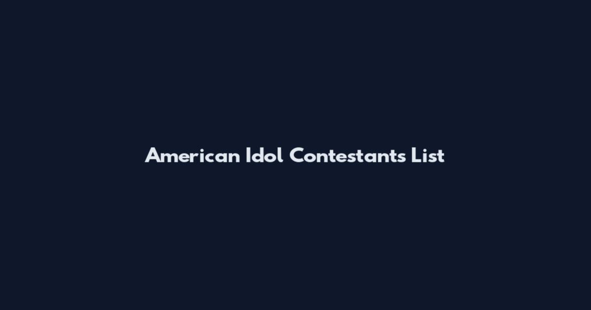 American Idol Contestants List