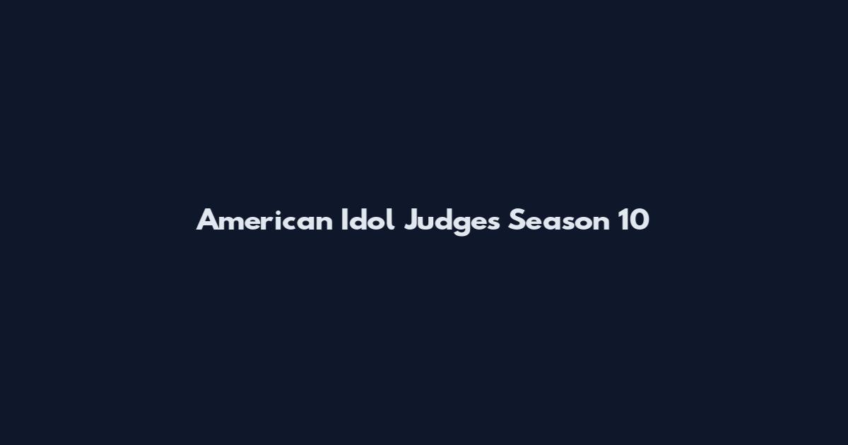American Idol Judges Season 10