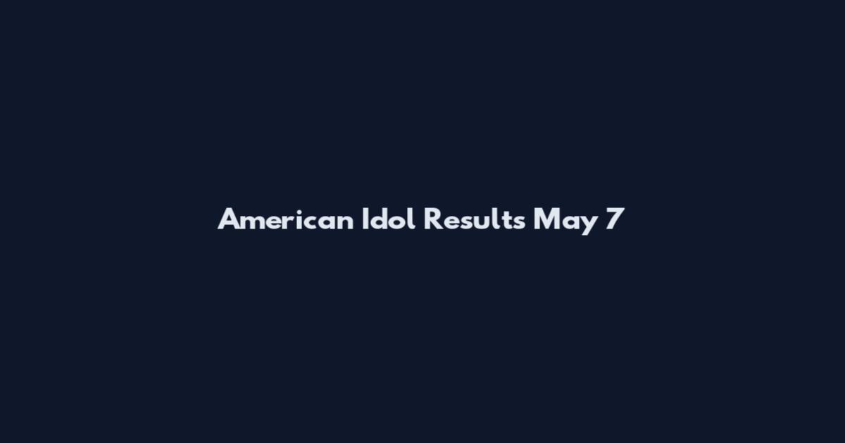 American Idol Results May 7