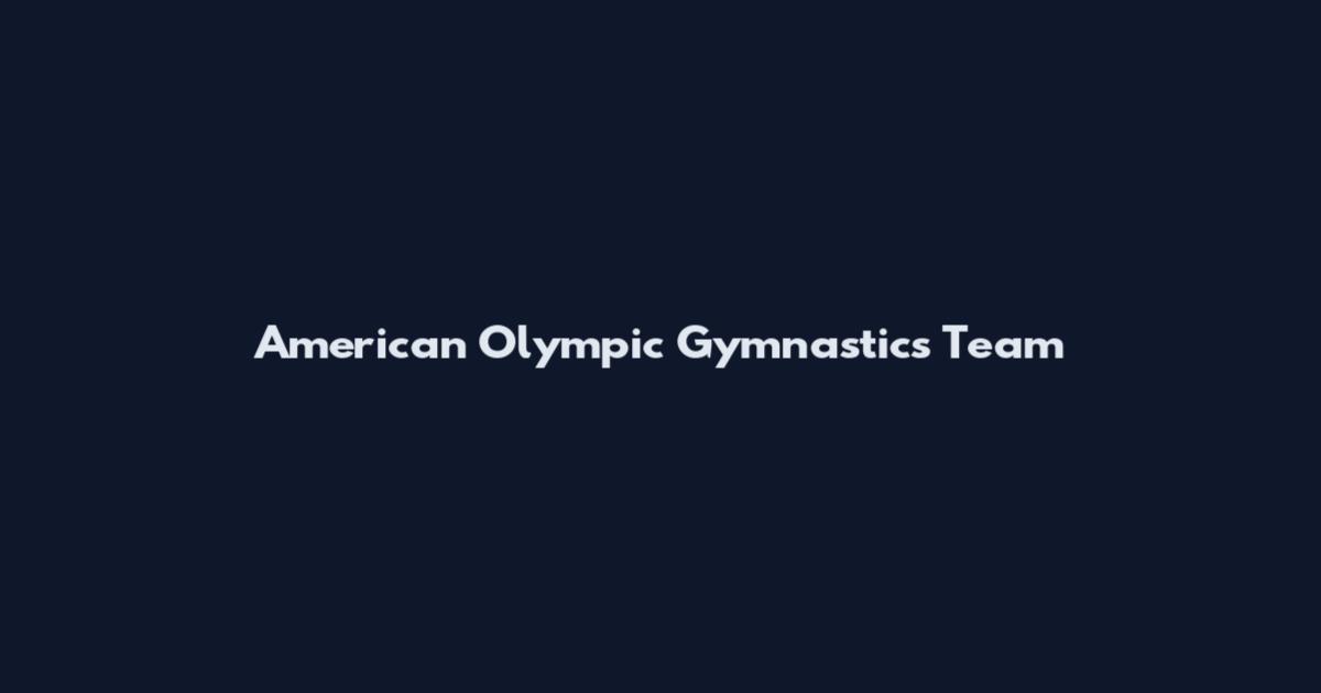 American Olympic Gymnastics Team
