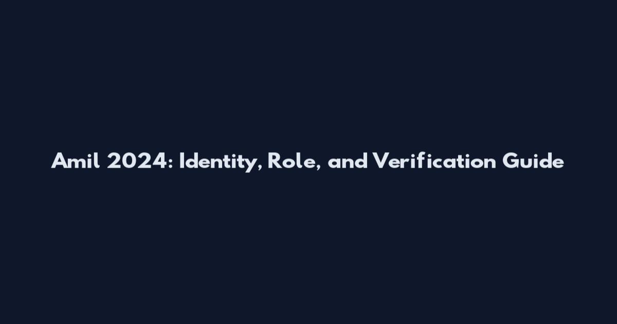 Amil 2024: Identity, Role, and Verification Guide