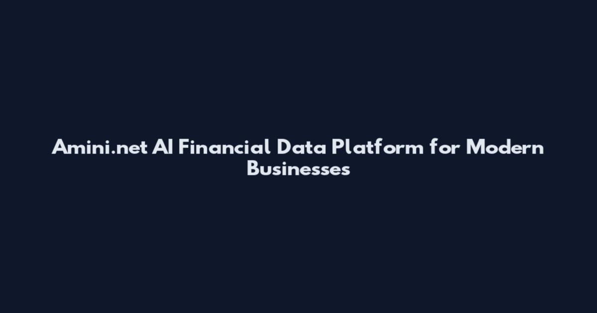 Amini.net AI Financial Data Platform for Modern Businesses
