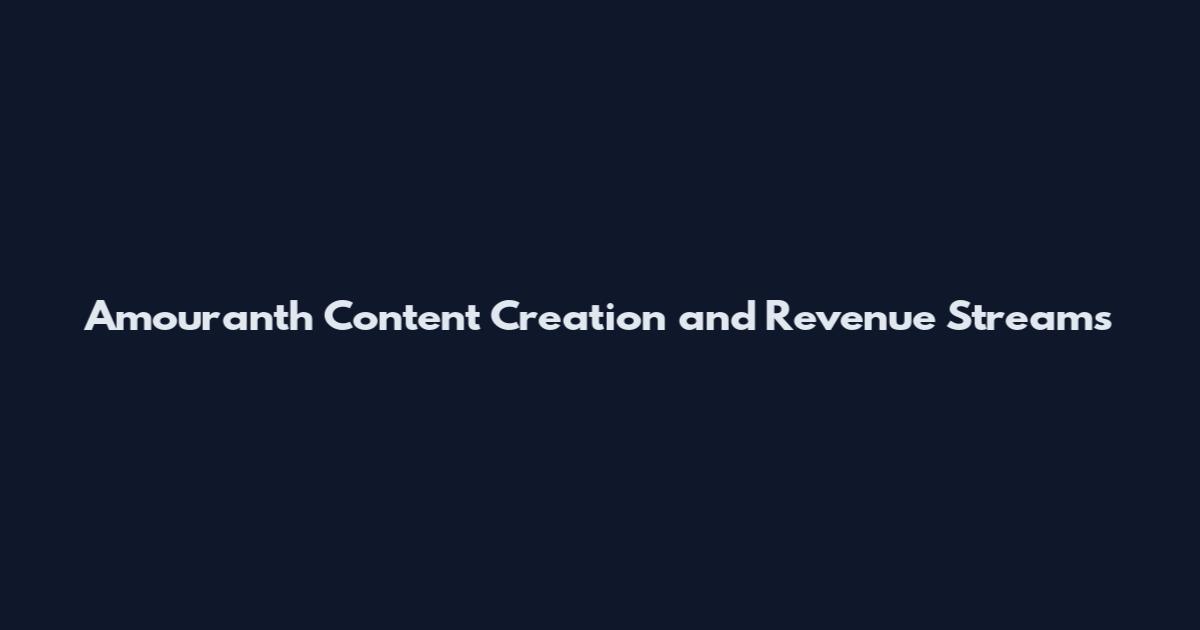 Amouranth Content Creation and Revenue Streams