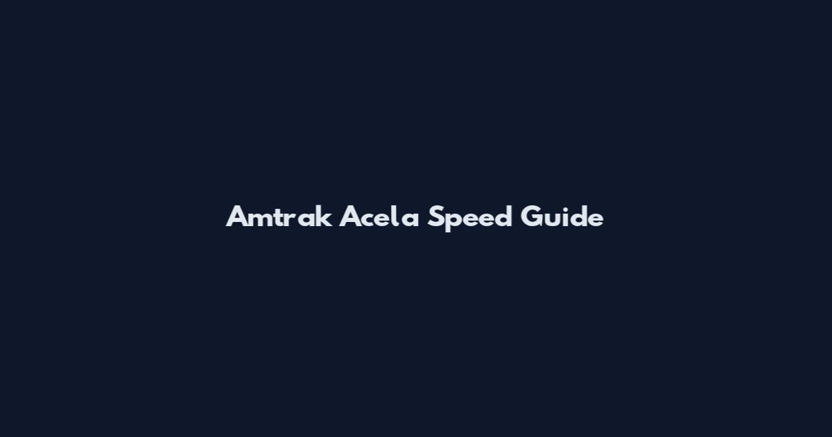 Amtrak Acela Speed Guide