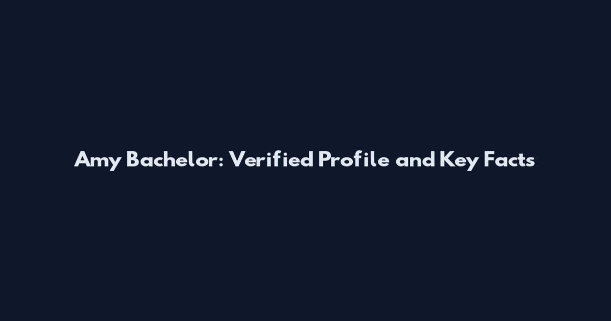 Amy Bachelor: Verified Profile and Key Facts