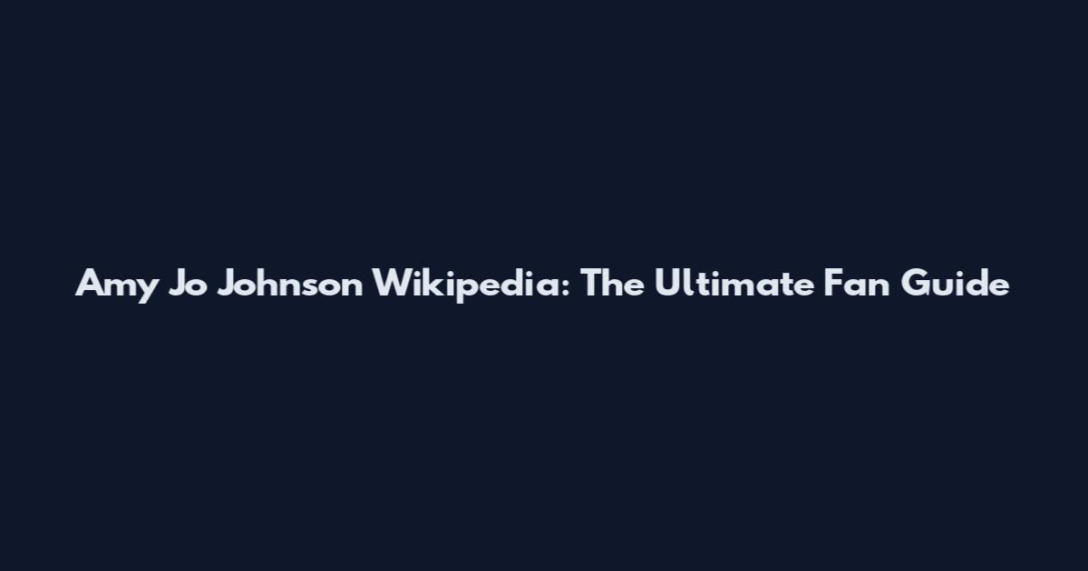 Amy Jo Johnson Wikipedia: The Ultimate Fan Guide