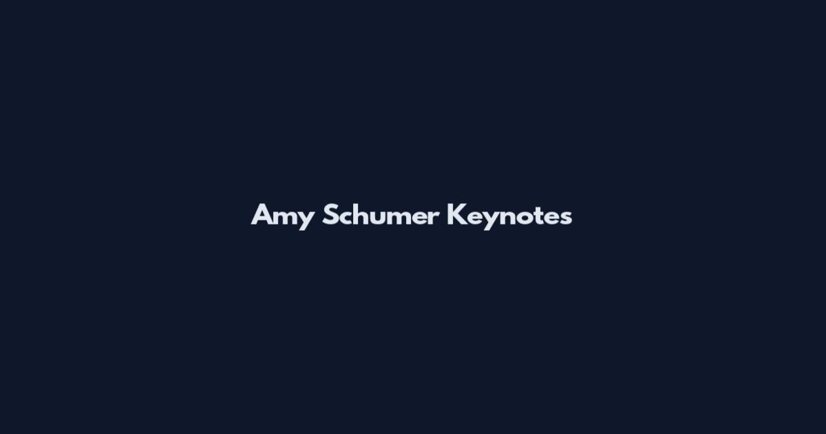 Amy Schumer Keynotes