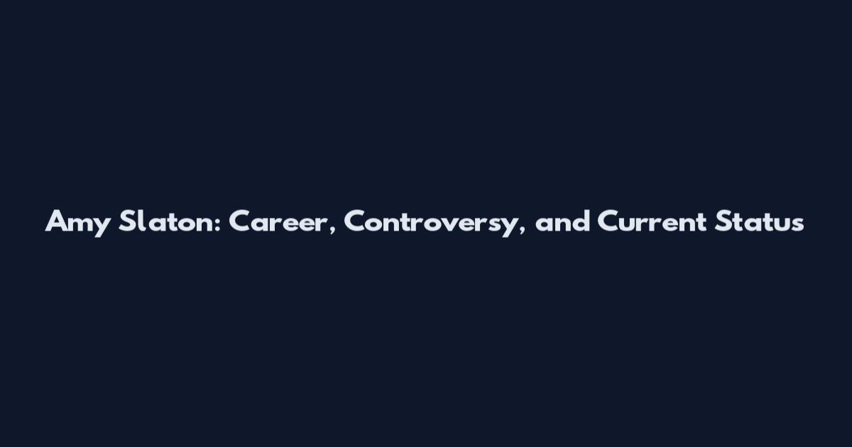 Amy Slaton: Career, Controversy, and Current Status
