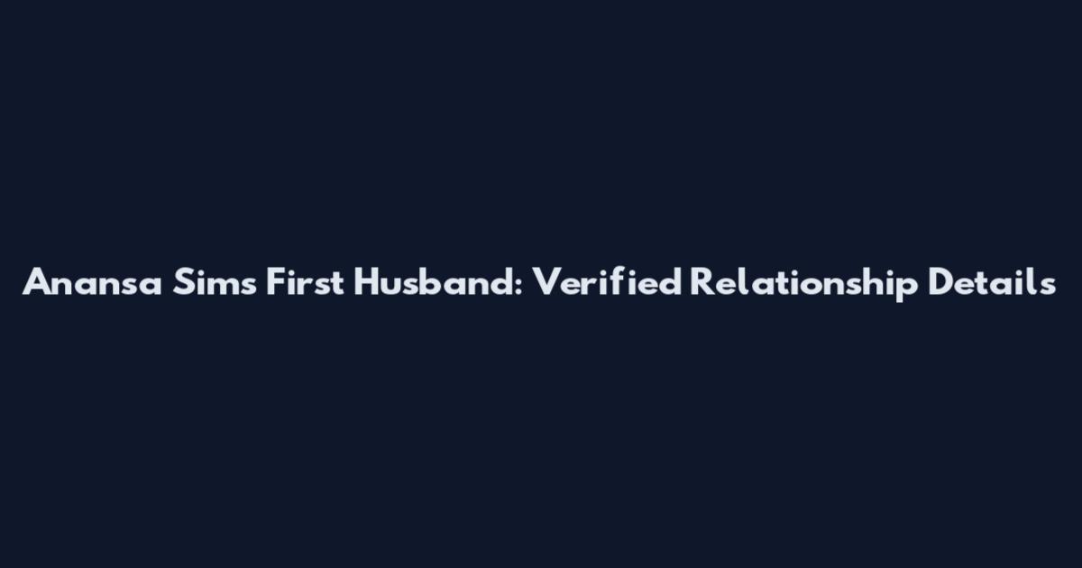 Anansa Sims First Husband: Verified Relationship Details