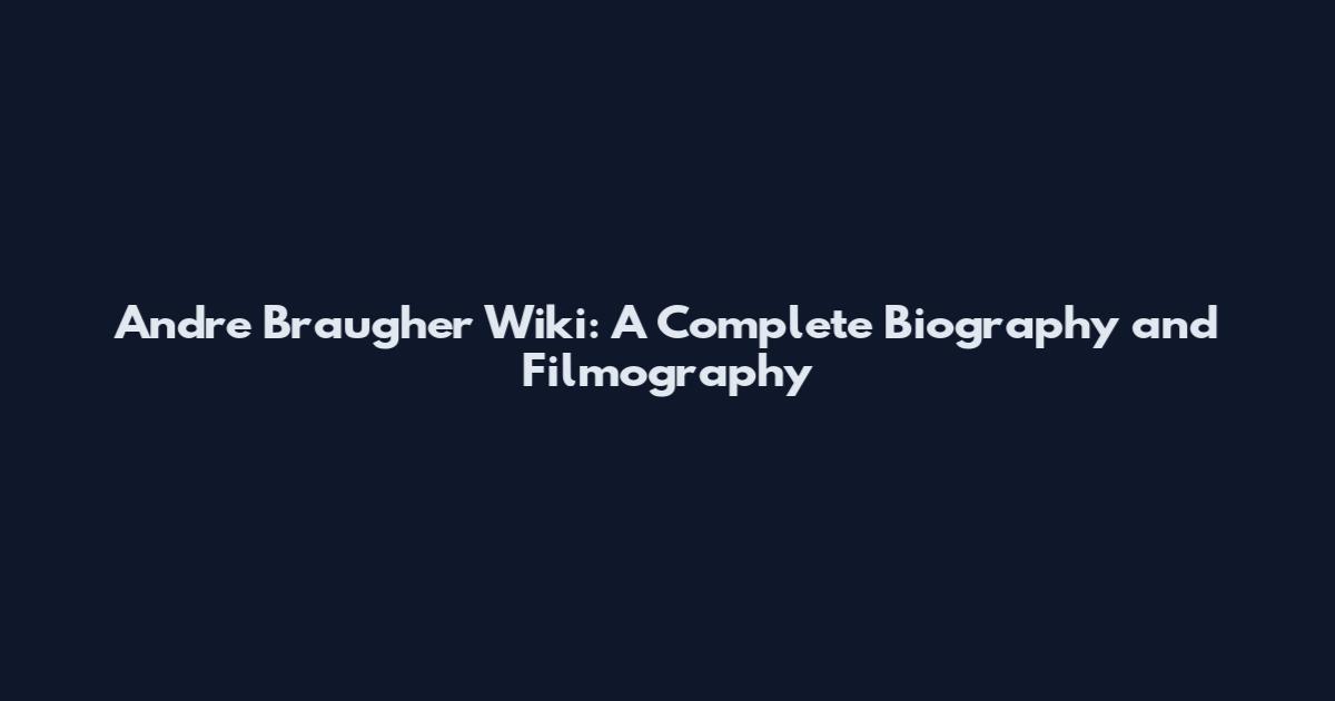 Andre Braugher Wiki: A Complete Biography and Filmography