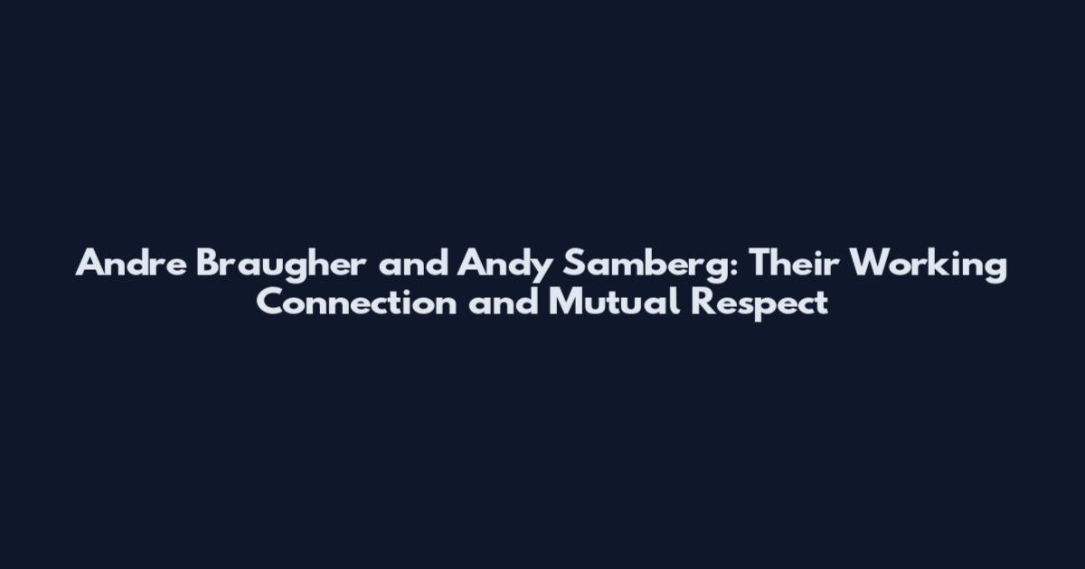 Andre Braugher and Andy Samberg: Their Working Connection and Mutual Respect