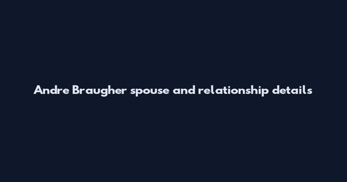 Andre Braugher spouse and relationship details