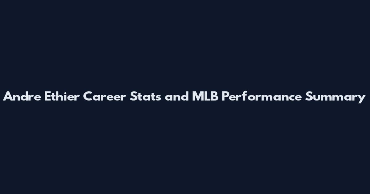 Andre Ethier Career Stats and MLB Performance Summary