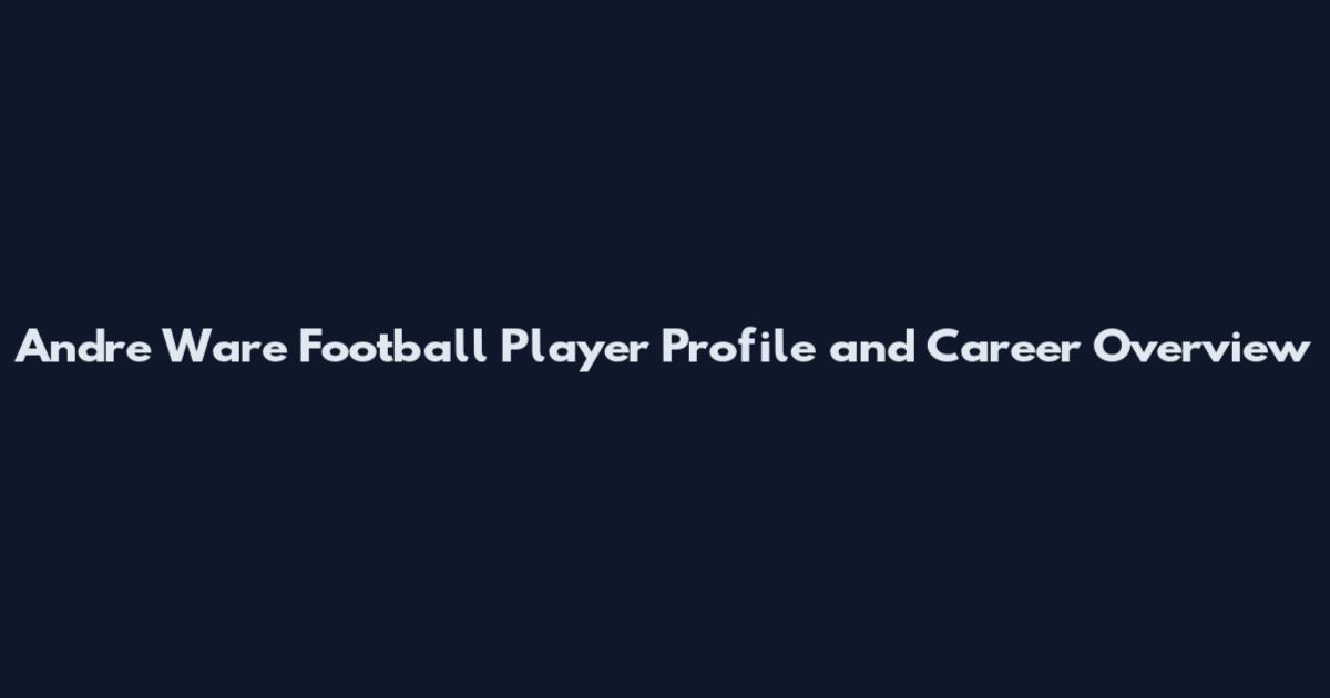 Andre Ware Football Player Profile and Career Overview