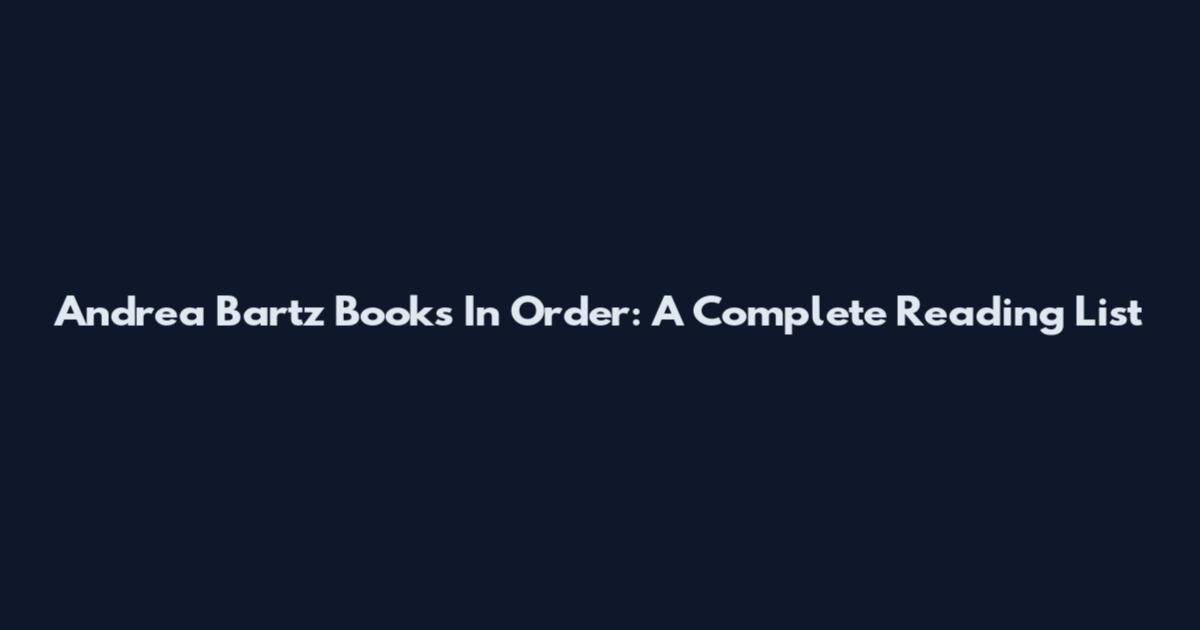 Andrea Bartz Books In Order: A Complete Reading List
