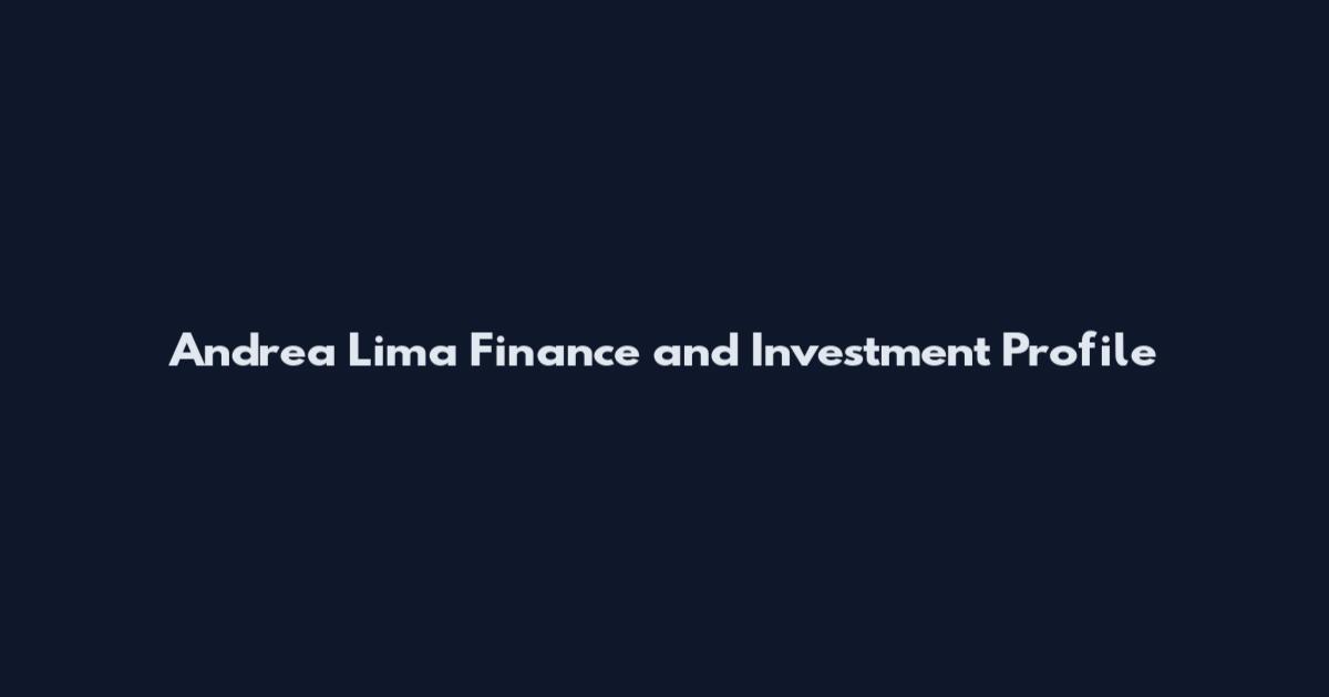Andrea Lima Finance and Investment Profile