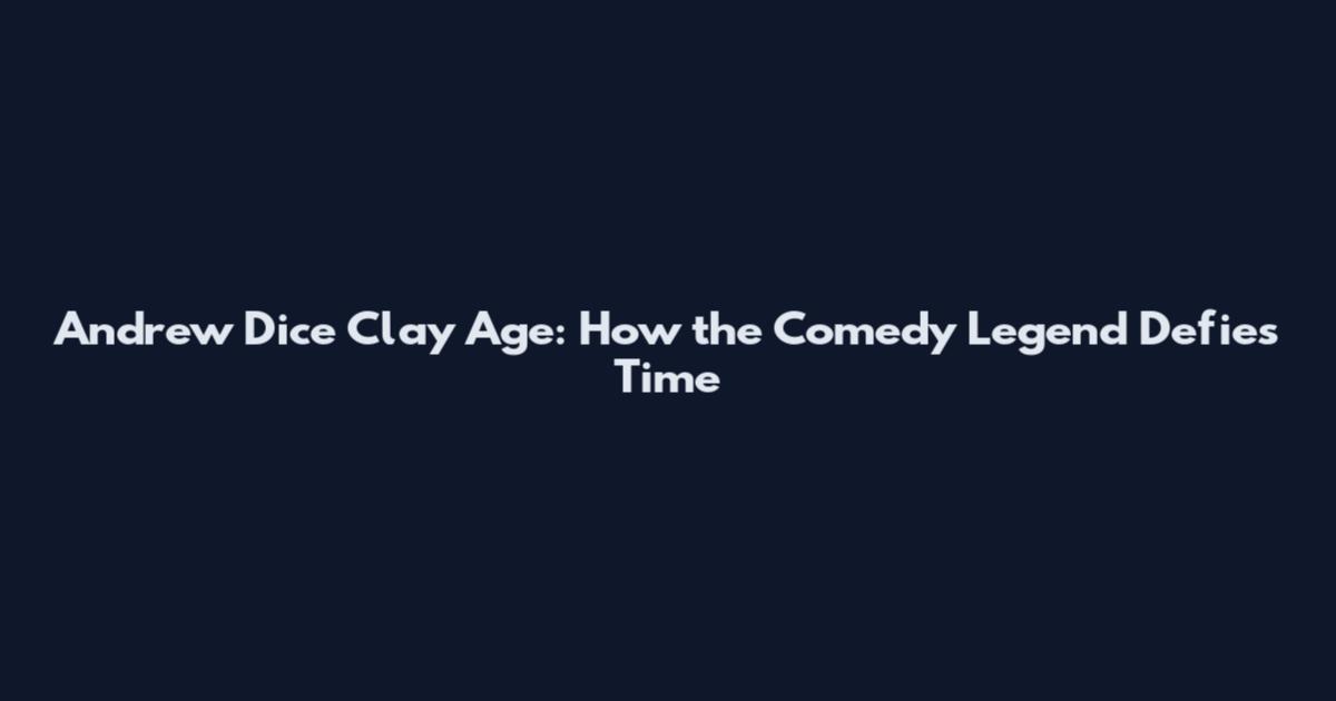 Andrew Dice Clay Age: How the Comedy Legend Defies Time