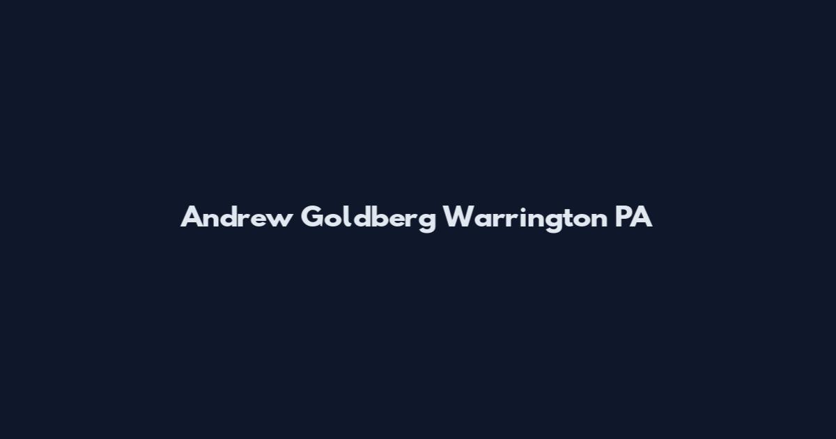 Andrew Goldberg Warrington PA