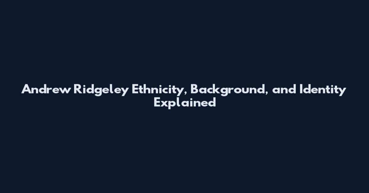 Andrew Ridgeley Ethnicity, Background, and Identity Explained
