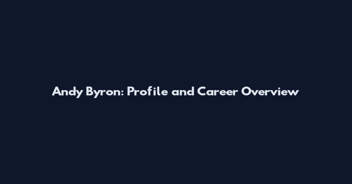 Andy Byron: Profile and Career Overview