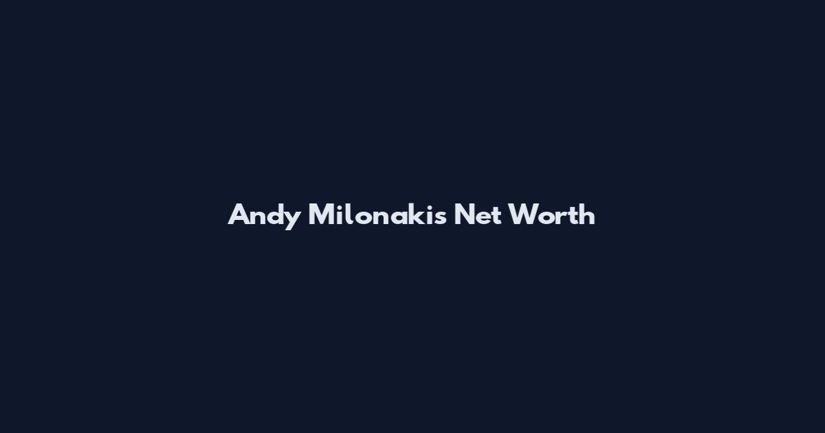 Andy Milonakis Net Worth
