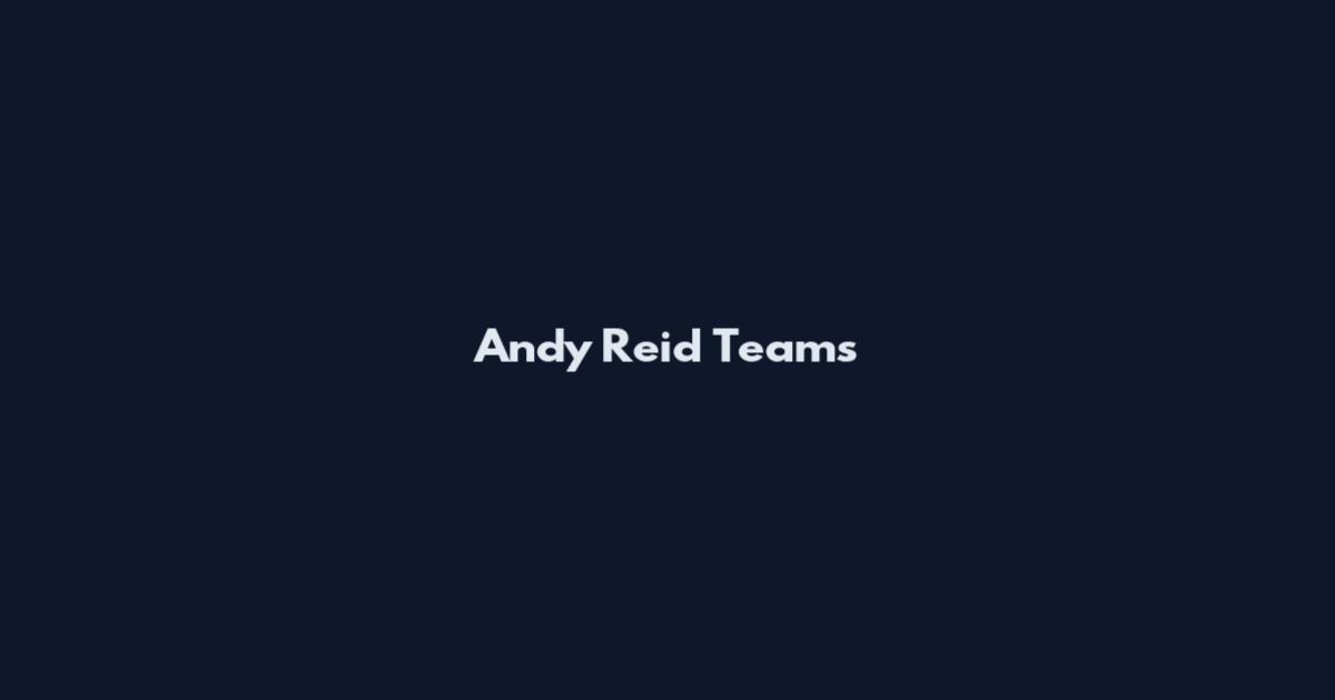 Andy Reid Teams