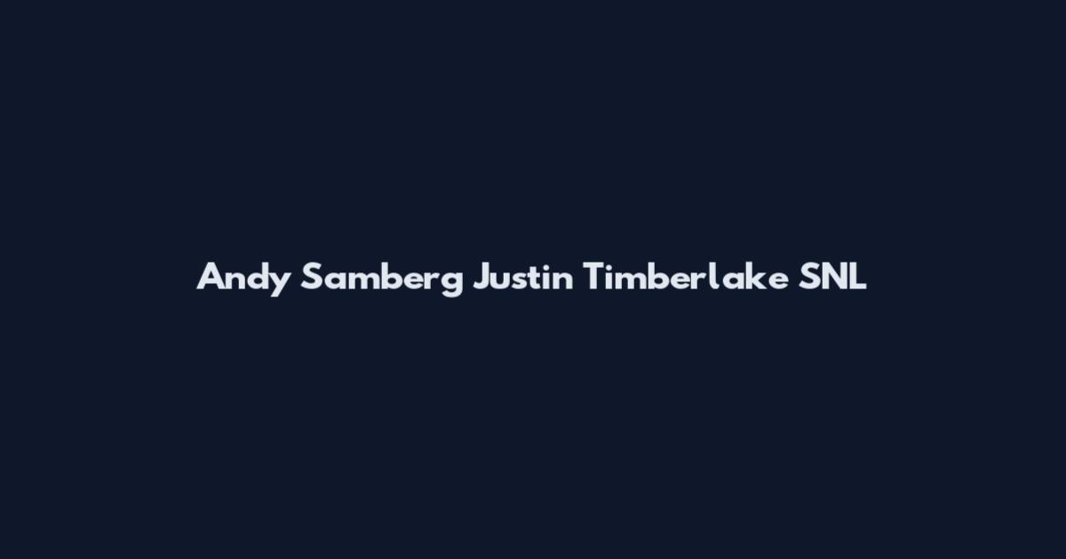 Andy Samberg Justin Timberlake SNL