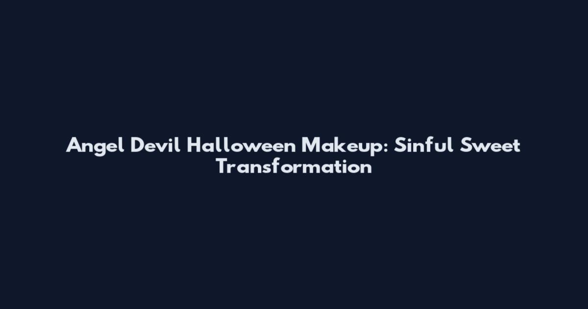 Angel Devil Halloween Makeup: Sinful Sweet Transformation