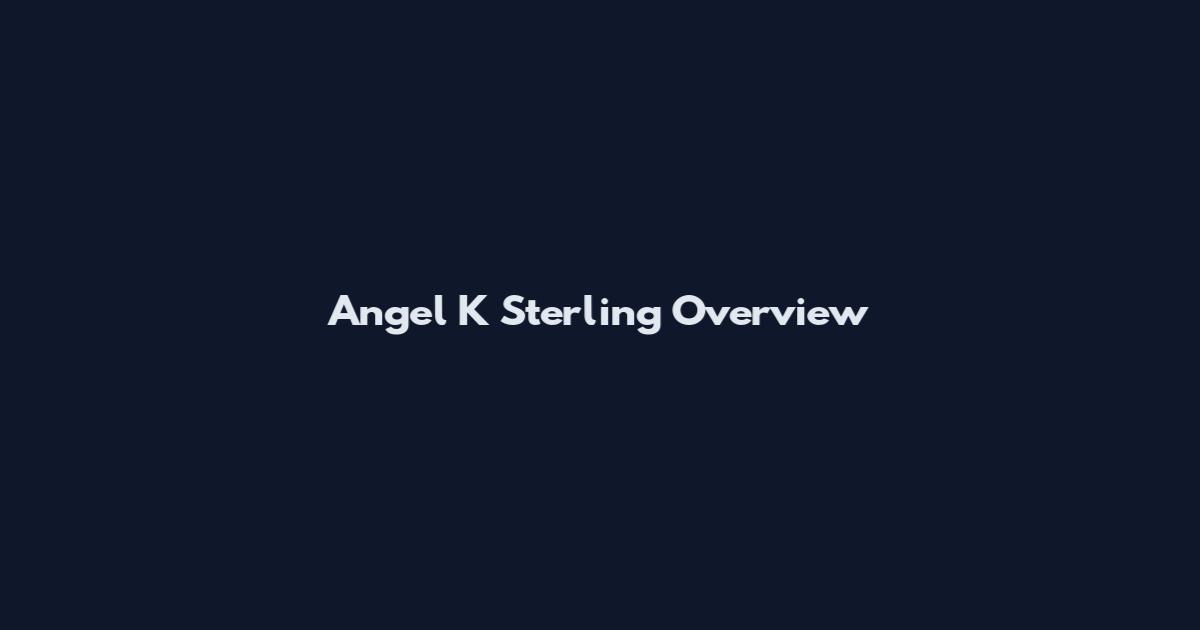 Angel K Sterling Overview