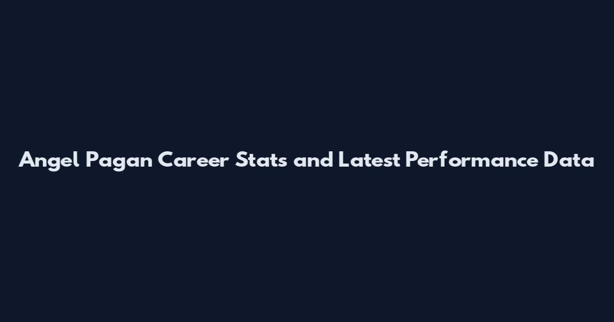 Angel Pagan Career Stats and Latest Performance Data