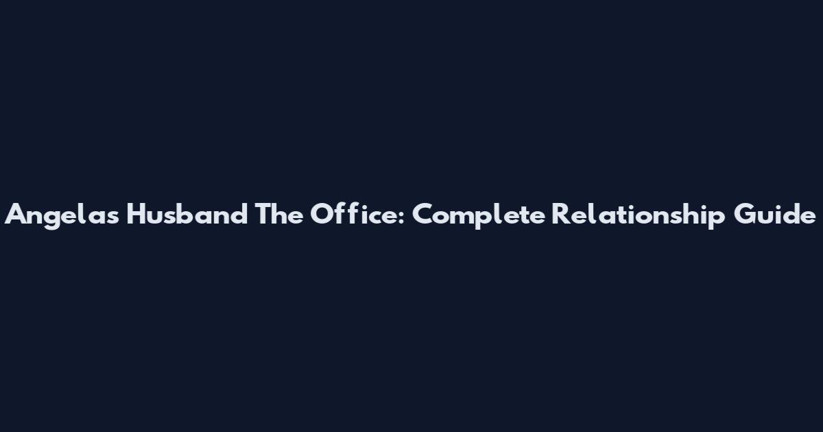 Angela's Husband The Office: Complete Relationship Guide