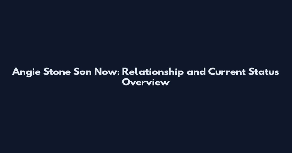 Angie Stone Son Now: Relationship and Current Status Overview