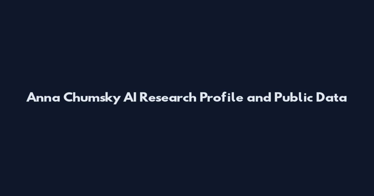 Anna Chumsky AI Research Profile and Public Data
