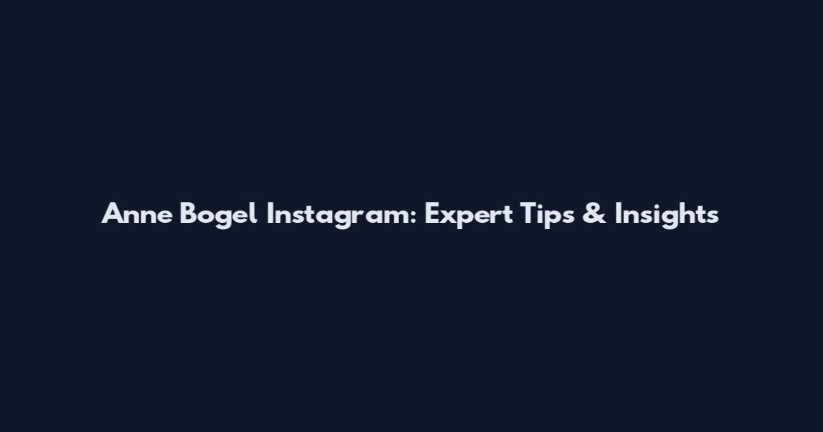 Anne Bogel Instagram: Expert Tips & Insights