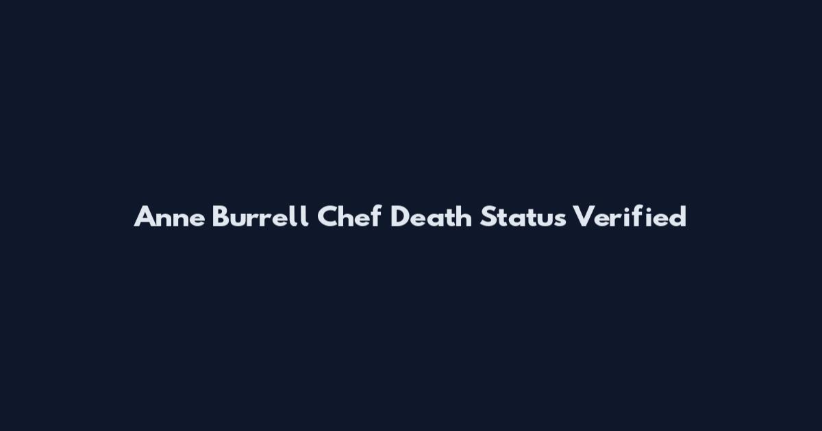 Anne Burrell Chef Death Status Verified
