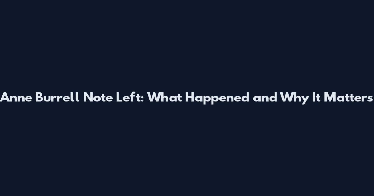 Anne Burrell Note Left: What Happened and Why It Matters