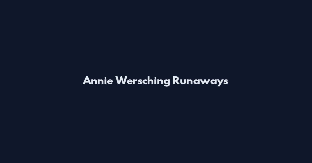 Annie Wersching Runaways