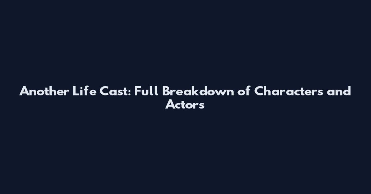 Another Life Cast: Full Breakdown of Characters and Actors