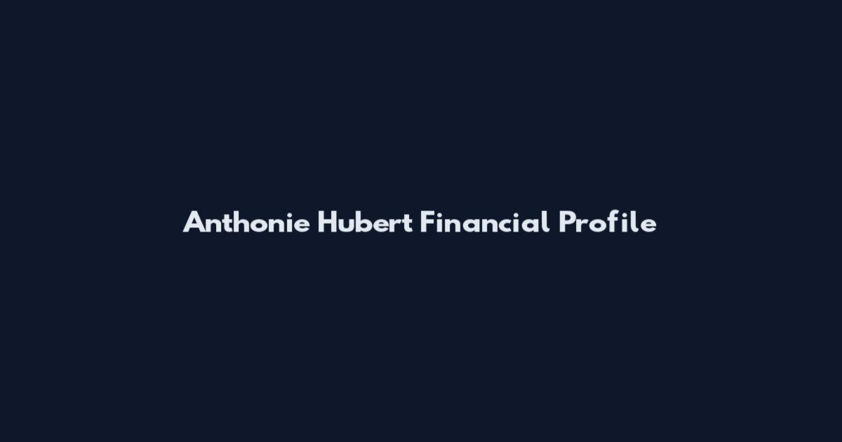 Anthonie Hubert Financial Profile