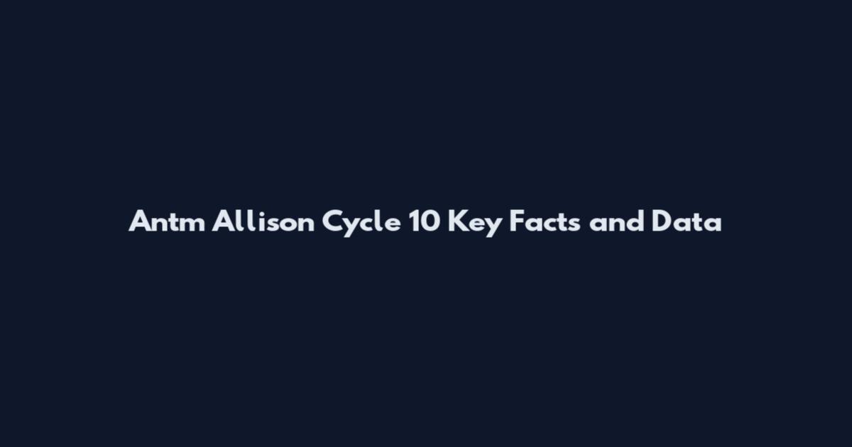 Antm Allison Cycle 10 Key Facts and Data