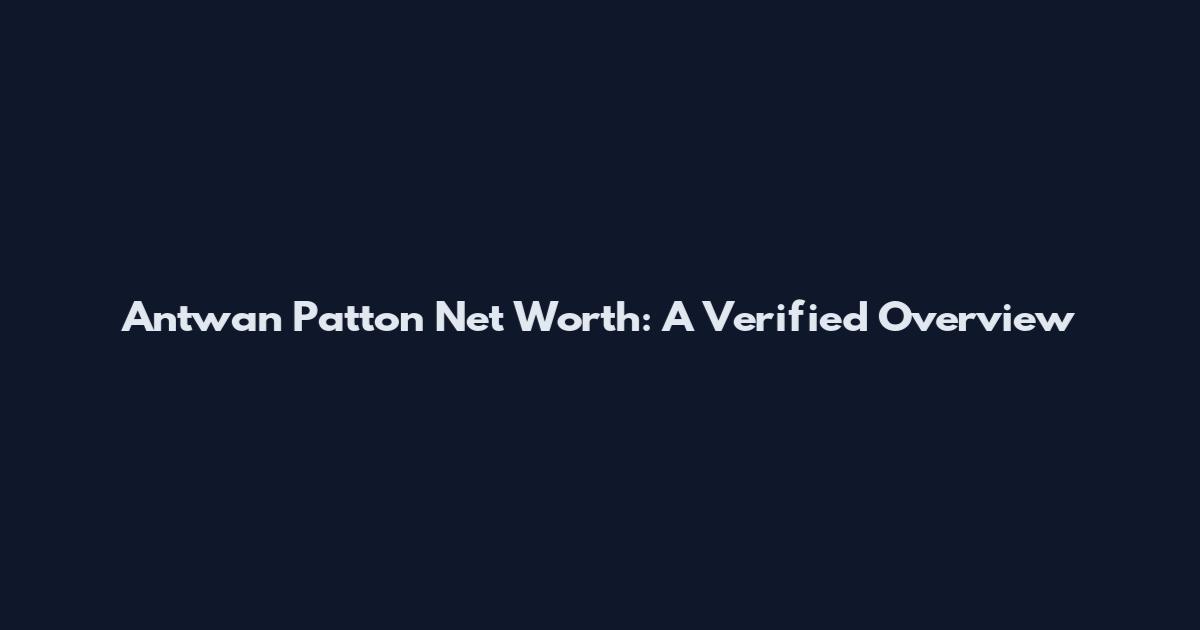 Antwan Patton Net Worth: A Verified Overview