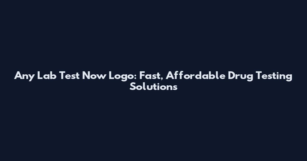 Any Lab Test Now Logo: Fast, Affordable Drug Testing Solutions