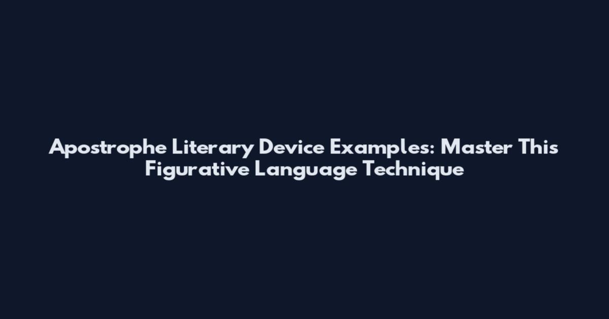 Apostrophe Literary Device Examples: Master This Figurative Language Technique
