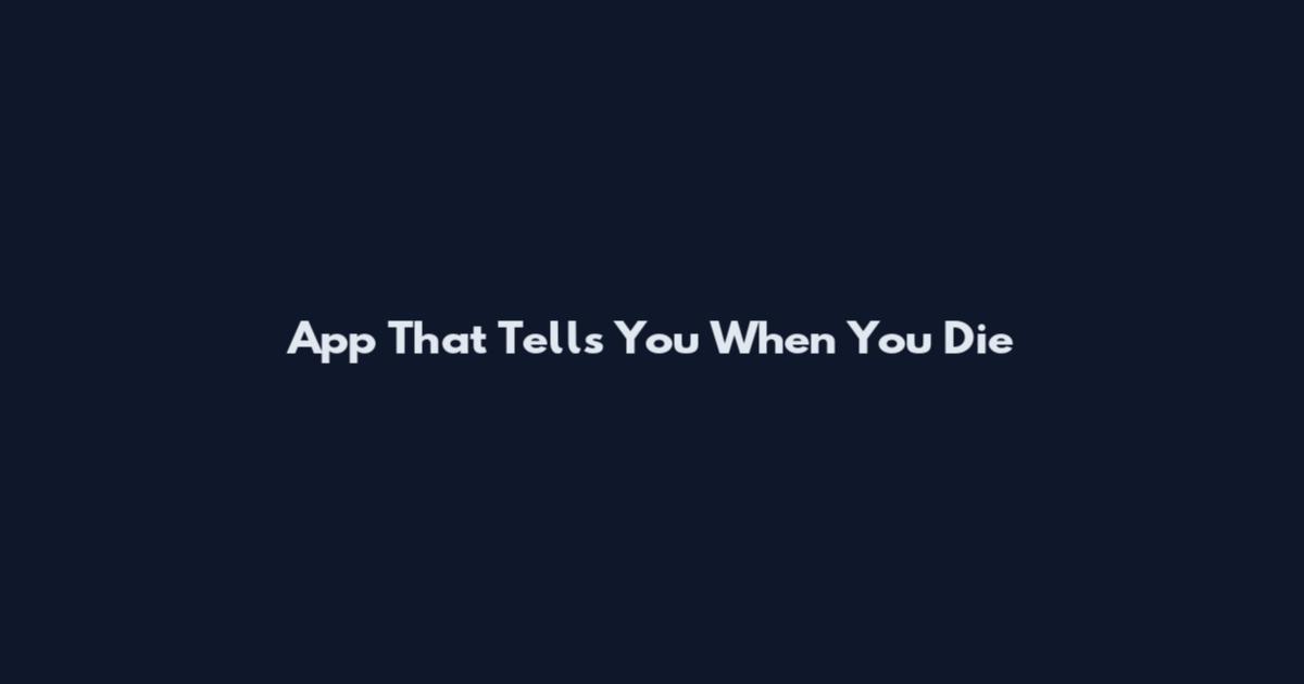 App That Tells You When You Die