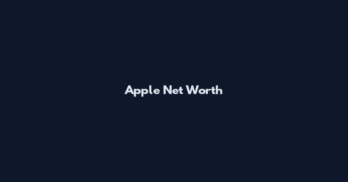 Apple Net Worth