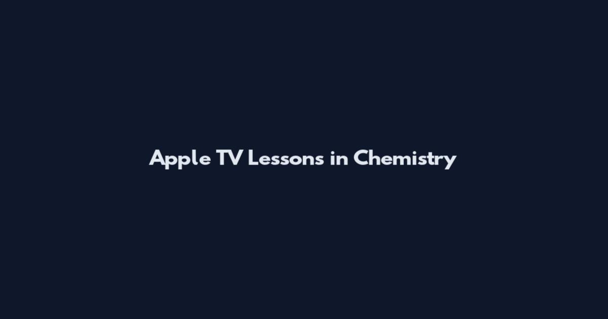 Apple TV Lessons in Chemistry