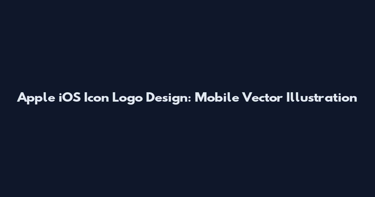Apple iOS Icon Logo Design: Mobile Vector Illustration