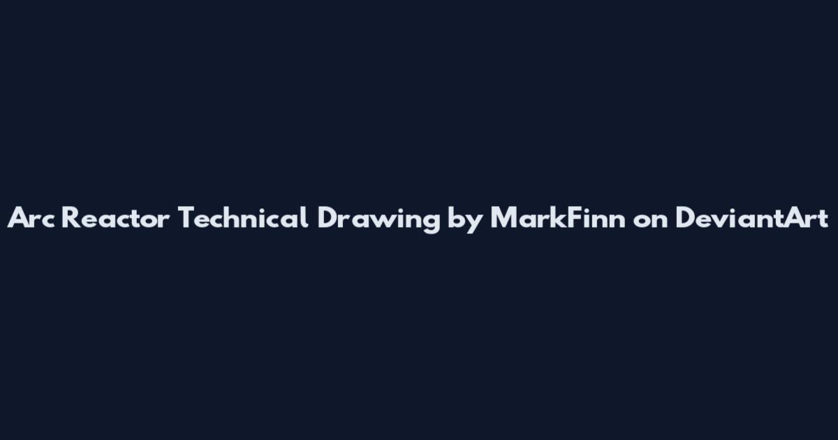 Arc Reactor Technical Drawing by MarkFinn on DeviantArt
